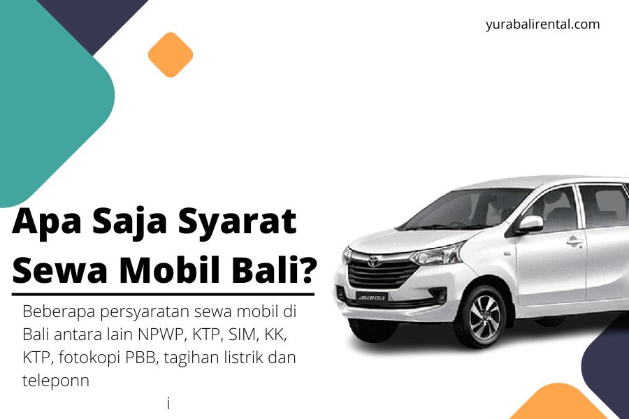 Apa Saja Syarat Sewa Mobil Bali?